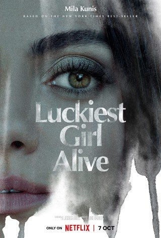 مشاهدة فيلم Luckiest Girl Alive 2022 مترجم (2022)