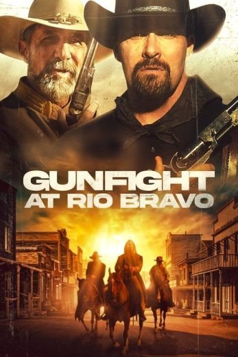 مشاهدة فيلم Gunfight at Rio Bravo 2023 مترجم (2023)