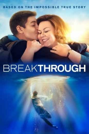 مشاهدة فيلم Breakthrough 2019 مترجم (2021)