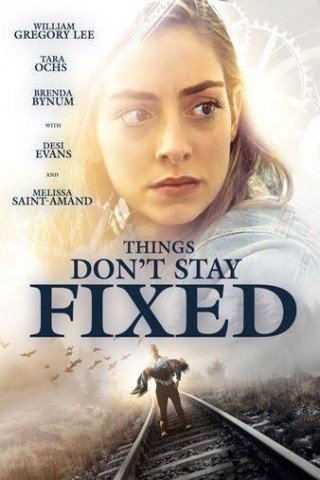 فيلم Things Don’t Stay Fixed 2021 مترجم (2021)