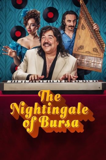 مشاهدة فيلم The Nightingale of Bursa 2023 مترجم (2023)