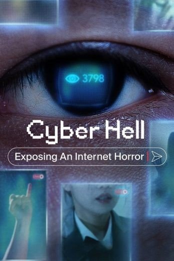 مشاهدة فيلم Cyber Hell: Exposing an Internet Horror 2022 مترجم (2022)