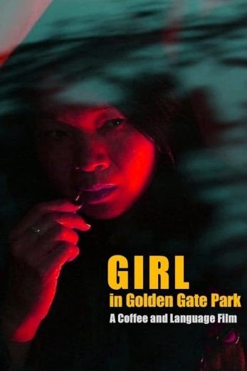 مشاهدة فيلم Girl in Golden Gate Park 2021 مترجم (2021)