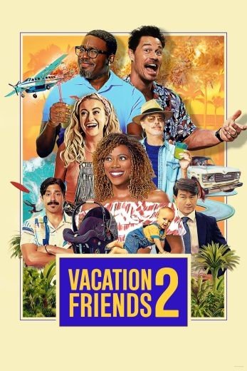 مشاهدة فيلم Vacation Friends 2 2023 مترجم (2023)
