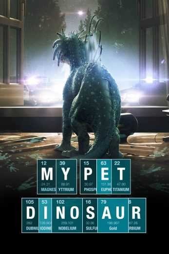 مشاهدة فيلم My Pet Dinosaur 2017 مترجم (2021)