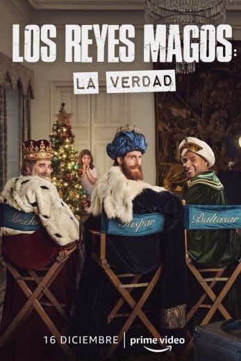 مشاهدة فيلم Los Reyes Magos: La Verdad 2022 مترجم (2022)