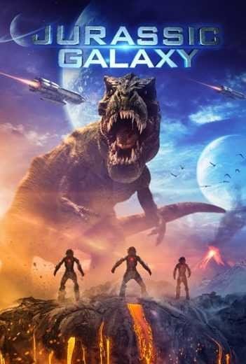 مشاهدة فيلم Jurassic Galaxy 2018 مترجم (2021)