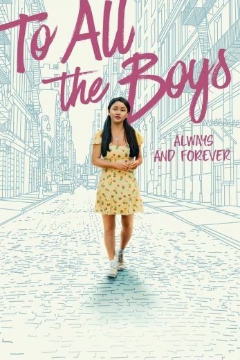 مشاهدة فيلم To All the Boys: Always and Forever 2021 مترجم (2021)