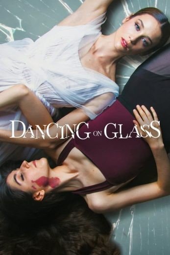 مشاهدة فيلم Dancing on Glass 2022 مترجم (2022)