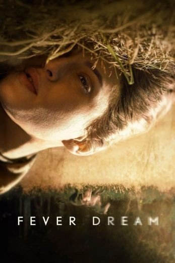 مشاهدة فيلم Fever Dream 2021 مترجم (2021)