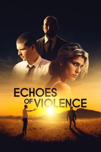 مشاهدة فيلم Echoes of Violence 2021 مدبلج (2021)