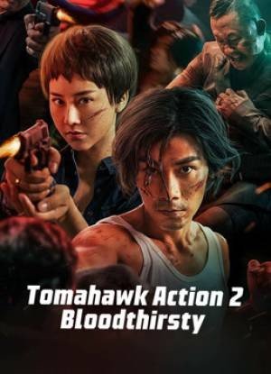 Tomahawk Action 2 Bloodthirsty مشاهدة فيلم (2024)