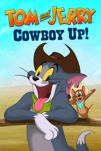 مشاهدة فيلم Tom and Jerry: Cowboy Up! 2022 مترجم (2022)