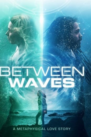 مشاهدة فيلم Between Waves 2020 مترجم (2021)