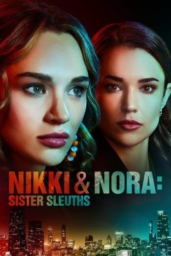 مشاهدة فيلم Nikki & Nora: Sister Sleuths 2022 مترجم (2022)