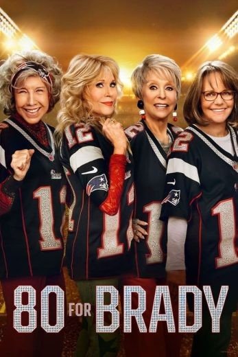 مشاهدة فيلم 80 for Brady 2023 مترجم (2023)