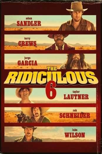 مشاهدة فيلم The Ridiculous 6 2015 مترجم (2021)