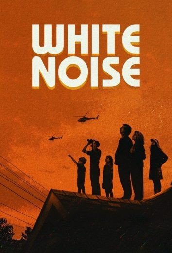 مشاهدة فيلم White Noise 2022 مترجم (2022)