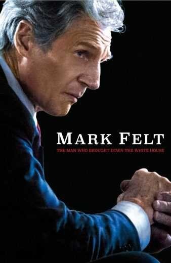 مشاهدة فيلم Mark Felt: The Man Who Brought Down the White House 2017 مترجم (2021)