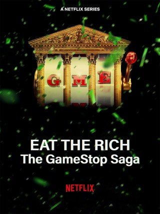 مسلسل Eat the Rich: The GameStop Saga مترجم