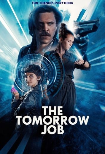 مشاهدة فيلم The Tomorrow Job 2023 مترجم (2023)