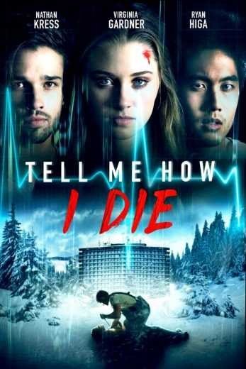 مشاهدة فيلم Tell Me How I Die 2016 مترجم (2021)