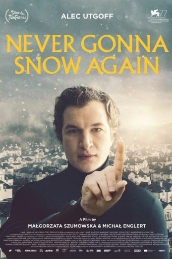 مشاهدة فيلم Never Gonna Snow Again 2020 مترجم (2021)