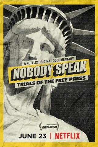 فيلم Nobody Speak Trials of the Free Press 2017 مترجم (2017) 2017