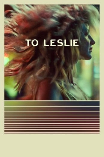 مشاهدة فيلم To Leslie 2022 مترجم (2022)
