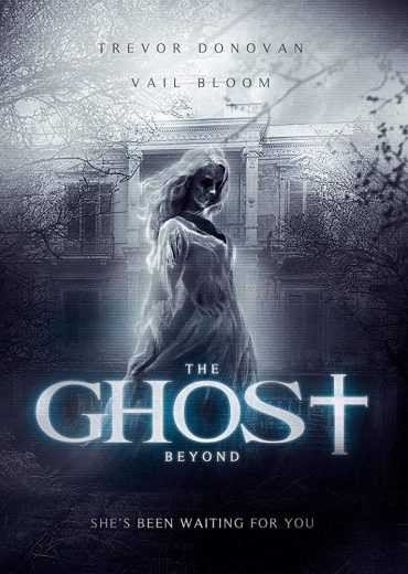 مشاهدة فيلم The Ghost Beyond 2018 مترجم (2021)