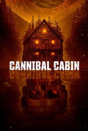 مشاهدة فيلم Cannibal Cabin 2022 مترجم (2023)