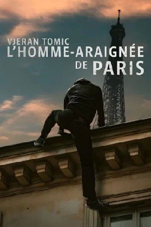 Vjeran Tomic: The Spider-Man of Paris مشاهدة فيلم (2024) 2024