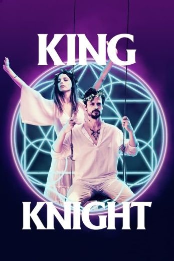 مشاهدة فيلم King Knight 2021 مترجم (2022)