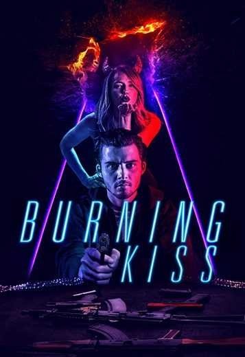 مشاهدة فيلم Burning Kiss 2018 مترجم (2021)