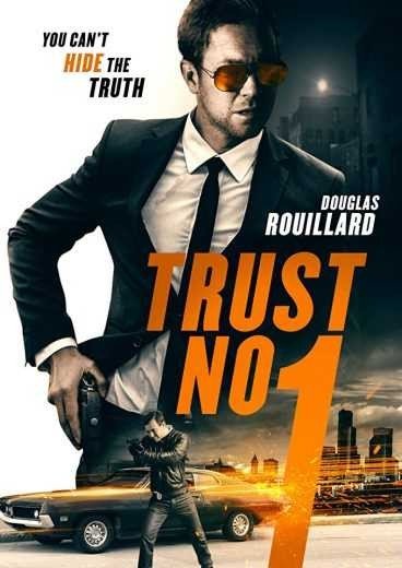 مشاهدة فيلم Trust No 1 2019 مترجم (2021)