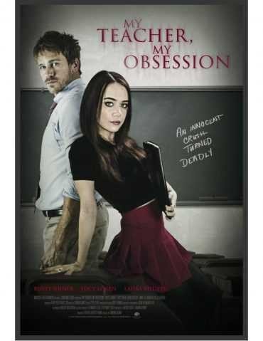 مشاهدة فيلم My Teacher My Obsession 2018 مترجم (2021)