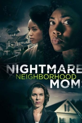 مشاهدة فيلم Nightmare Neighborhood Moms 2022 مترجم (2022)