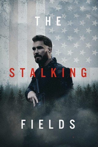 مشاهدة فيلم The Stalking Fields 2023 مترجم (2023)