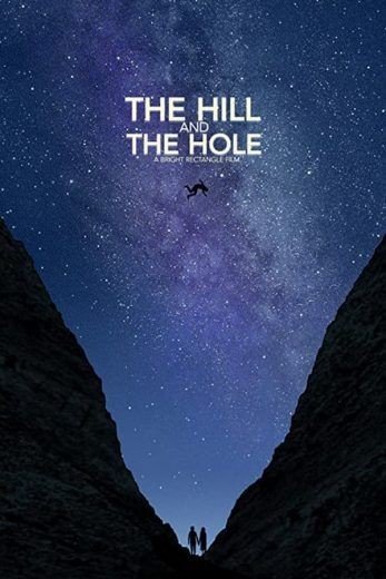 مشاهدة فيلم The Hill and the Hole 2019 مترجم (2021)