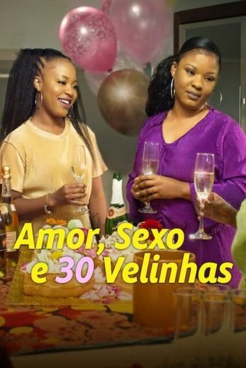 مشاهدة فيلم Love, Sex and 30 Candles 2023 مترجم (2023)