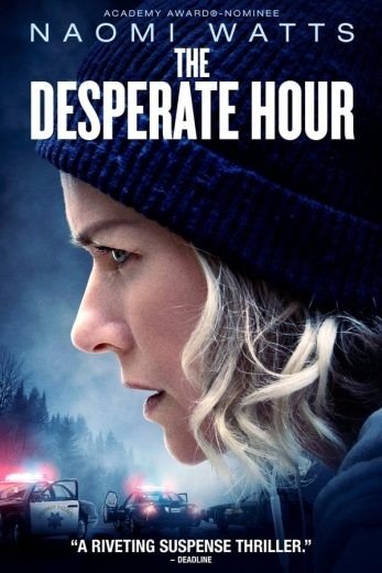 مشاهدة فيلم The Desperate Hour 2021 مترجم (2022)