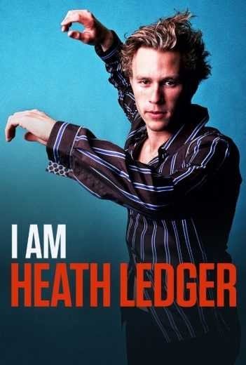 مشاهدة فيلم I Am Heath Ledger 2017 مترجم (2021)