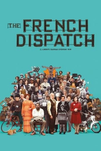 مشاهدة فيلم The French Dispatch 2021 مترجم (2021)