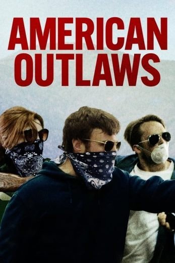 مشاهدة فيلم American Outlaws 2023 مترجم (2024)