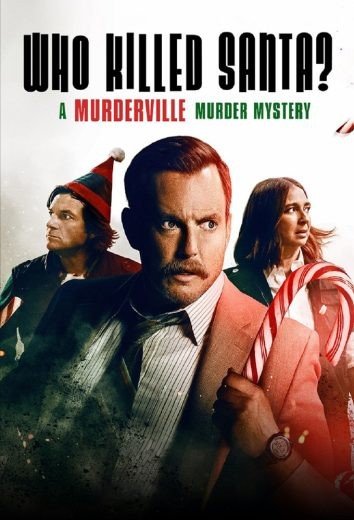 مشاهدة فيلم Who Killed Santa A Murderville Murder Mystery 2022 مترجم (2022)