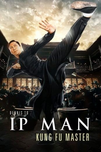 مشاهدة فيلم Ip Man: Kung Fu Master 2019 مترجم (2021)
