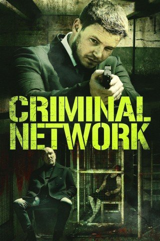 مشاهدة فيلم Criminal Network 2023 مترجم (2023)