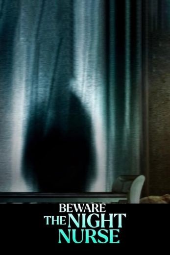 مشاهدة فيلم Beware the Night Nurse 2023 مترجم (2023)
