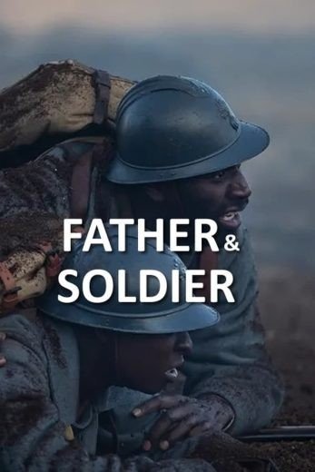 مشاهدة فيلم Father & Soldier 2022 مترجم (2023)