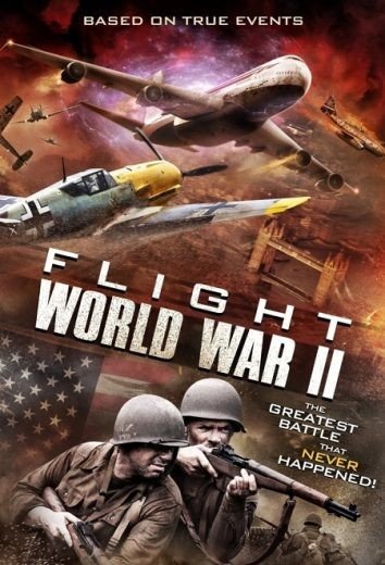 مشاهدة ملخص فيلم Flight World War II 2015 مترجم (2022)